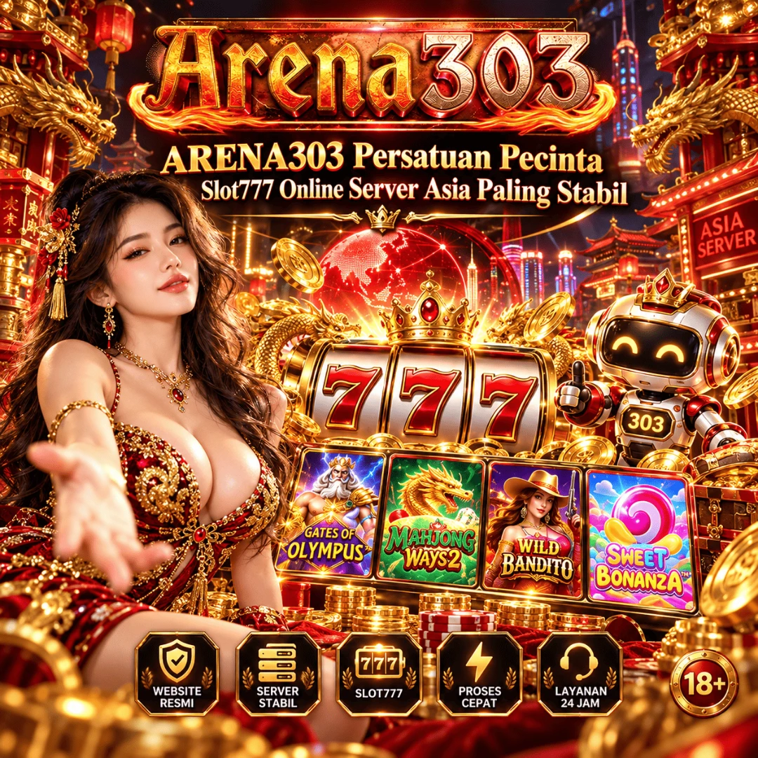 ARENA303 🤖 Persatuan Pecinta Slot777 Online Server Asia Paling Stabil