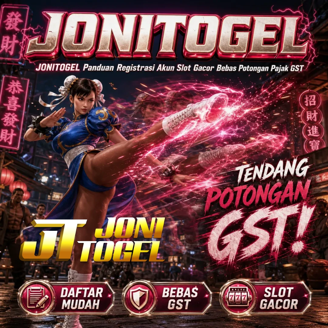 JONITOGEL Panduan Registrasi Akun Slot Gacor Bebas Potongan Pajak GST
