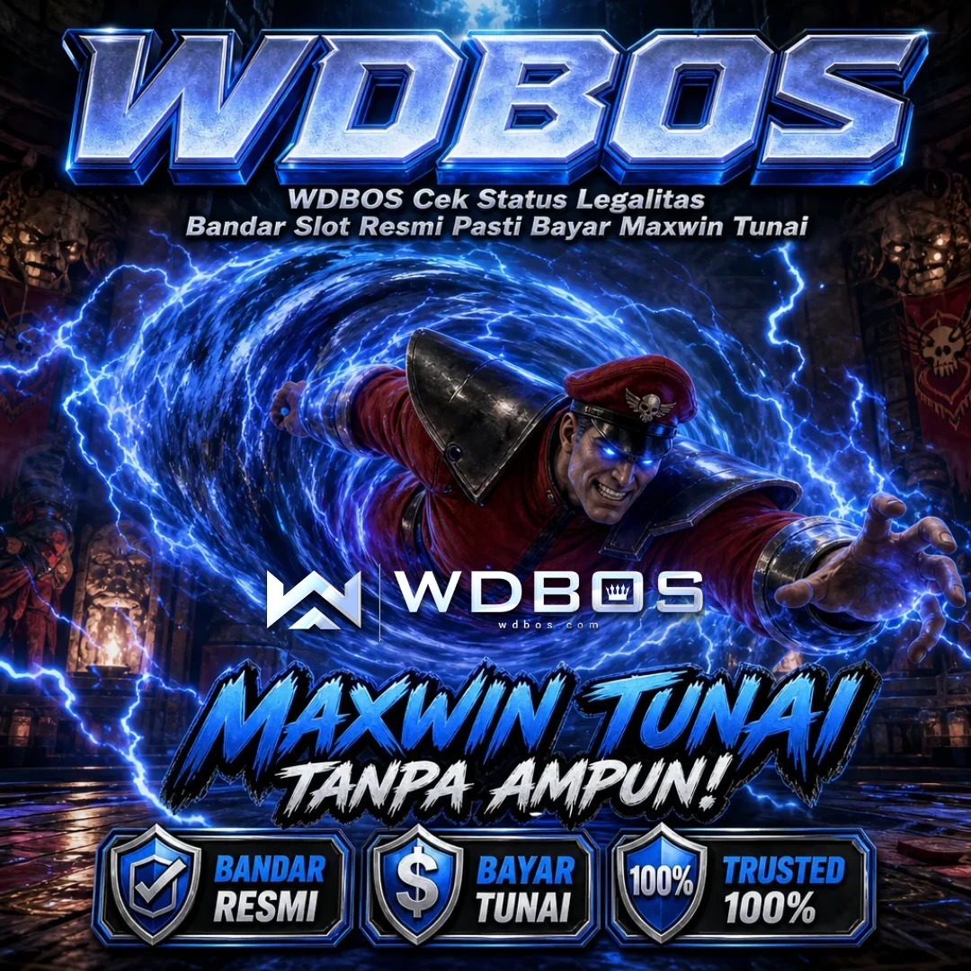 WDBOS Cek Status Legalitas Bandar Slot Resmi Pasti Bayar Maxwin Tunai