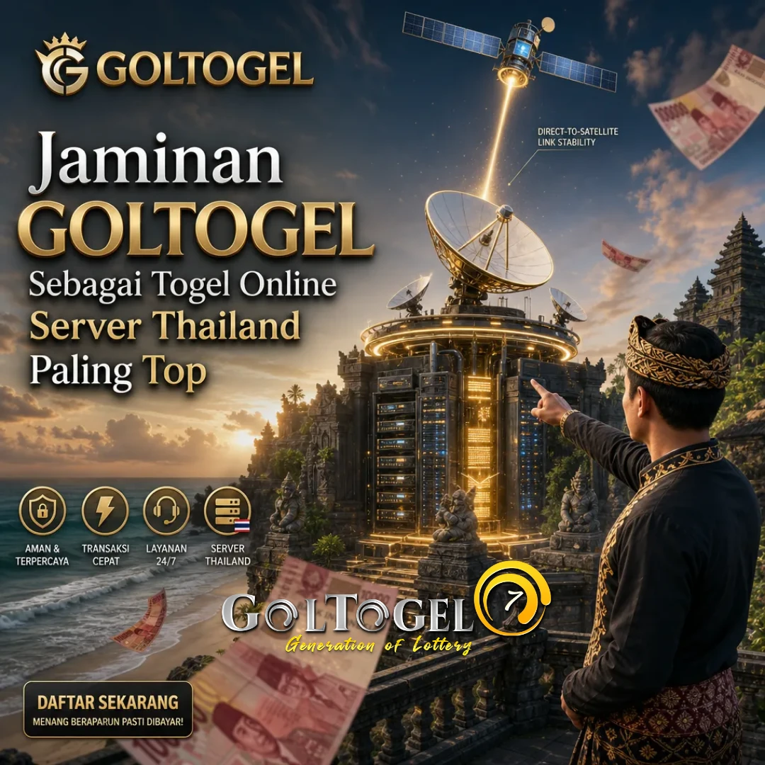 Jaminan GOLTOGEL Sebagai Togel Online Server Thailand Paling Top