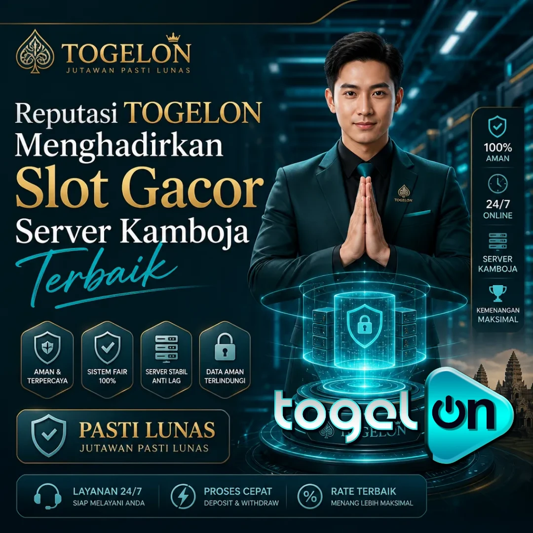 Reputasi TOGELON Menghadirkan Situs Slot Gacor Server Kamboja Terpercaya